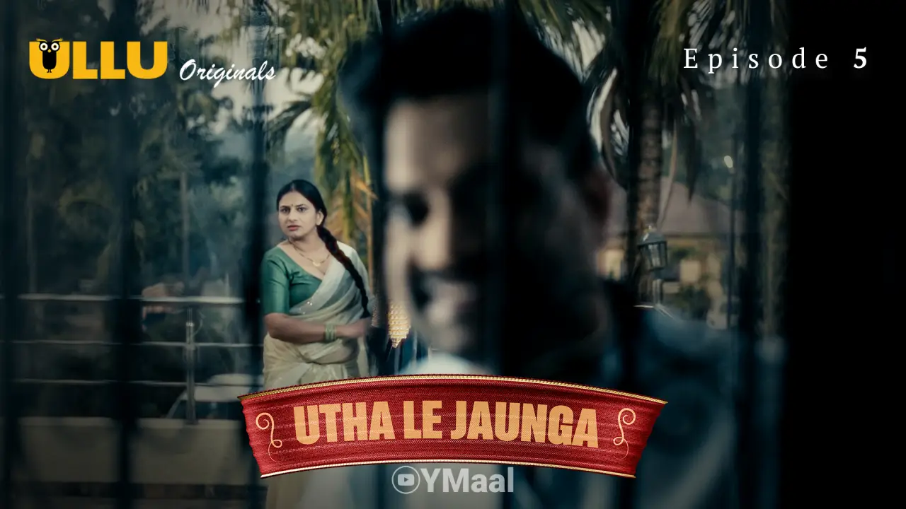 Utha Le Jaunga Episode 5